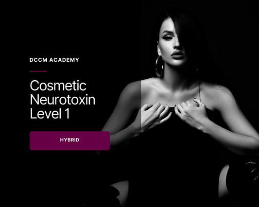 Cosmetic Neurotoxin Level 1 - Hybrid Course